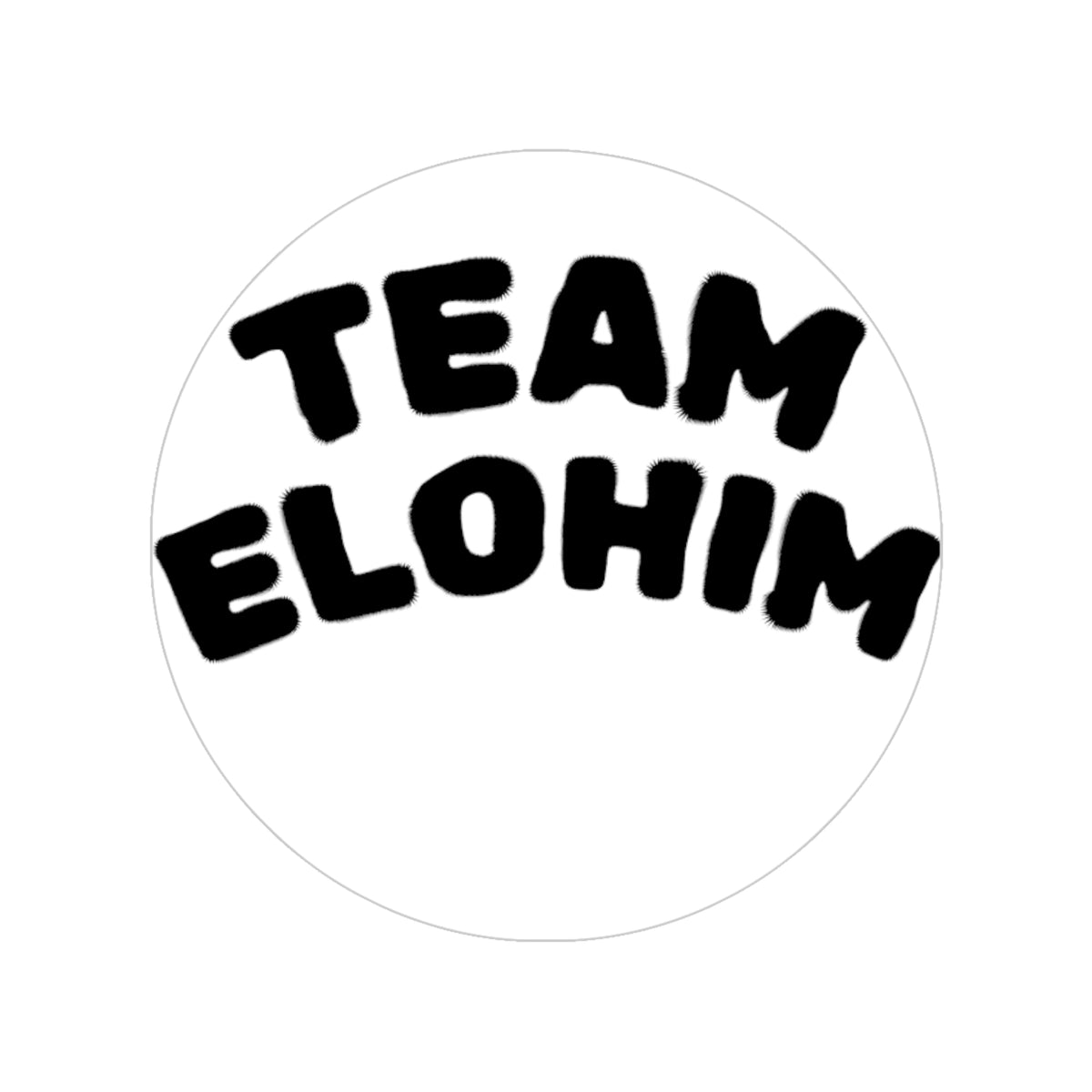 Team Elohim Round Transparent Outdoor Sticker — Durable Vinyl Decal for Cars, Laptops & Water Bottles